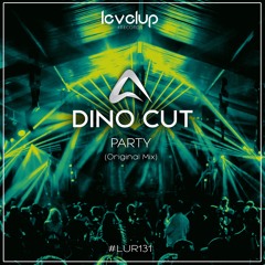 Dino Cut - Party (Original Mix) Preview Release 05/02/2022