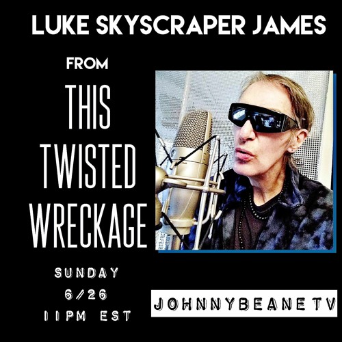 The Sunday Night String Change Show LIVE! Luke Skyscraper James 6/26/22