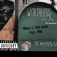 Worthless Ft. 204Switch (Prod. Yung Dan)