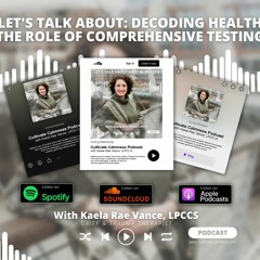 Episode #25 - Decoding Health: The Role of Comprehensive Testing