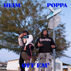 POPPA- OFF EM' (Feat. HEIM)
