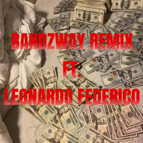 BANDZWAY REMIX FEAT. LEONARDO FEDERICO (prod. februarysover)