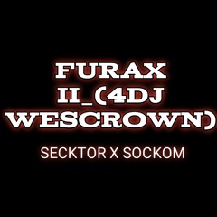 SECKTOR X SOCKOM_FuraxxII(4Dj WESCROWN)_SOSO.mp3