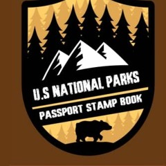 Access [EBOOK EPUB KINDLE PDF] U.S National Parks Passport Stamp Book Includes All 63