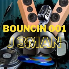 J 3man - Bouncin 001