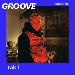 Groove Podcast 422 - Irakli