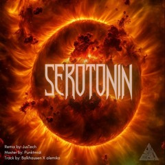 Serotonin - Balkhausen X alemiko (JusTech Remix) Free DL