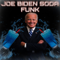 Joe Biden Soda Funk
