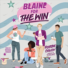 [View] EBOOK 💔 Blaine for the Win by  Robbie Couch,Michael Crouch,Simon & Schuster A