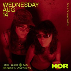 COLD ASS ICE｜ HÖR - Aug 14 / 2024