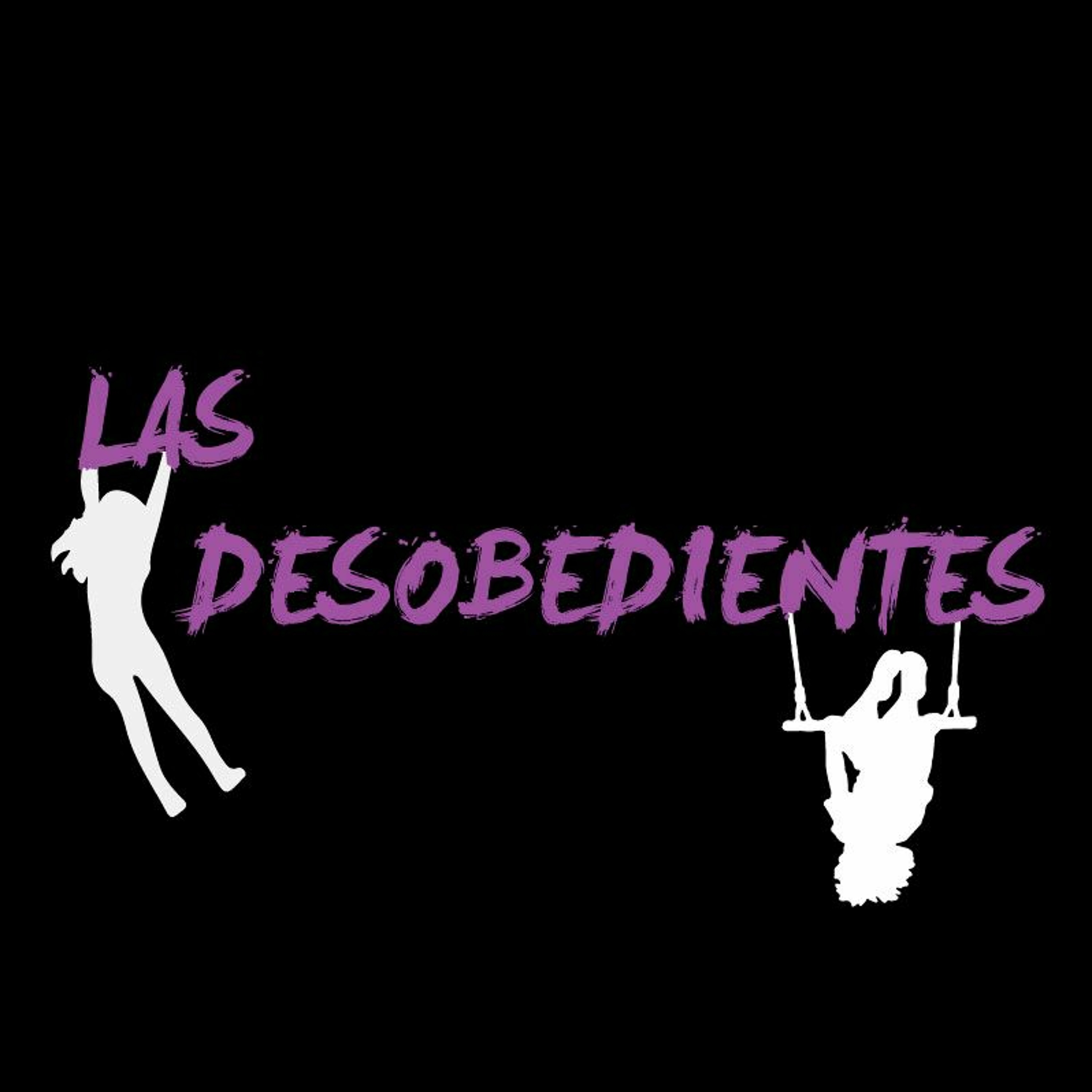 Las Desobedientes