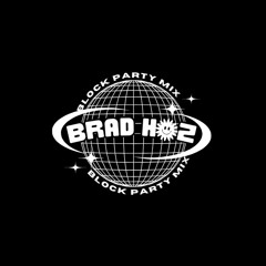 Brad Haz - Block Party Mix