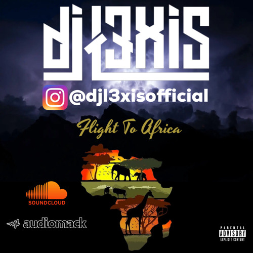 Stream AFROBEATS GIANT MIX 2022, FLIGHT TO AFRICA #2022 by DJ L3XIS