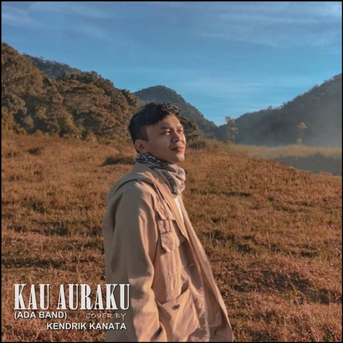 Ada Band - Kau Auraku (Cover By Kendrik Kanata)