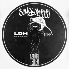 Somebodyyyy - Tellem [LDHF]