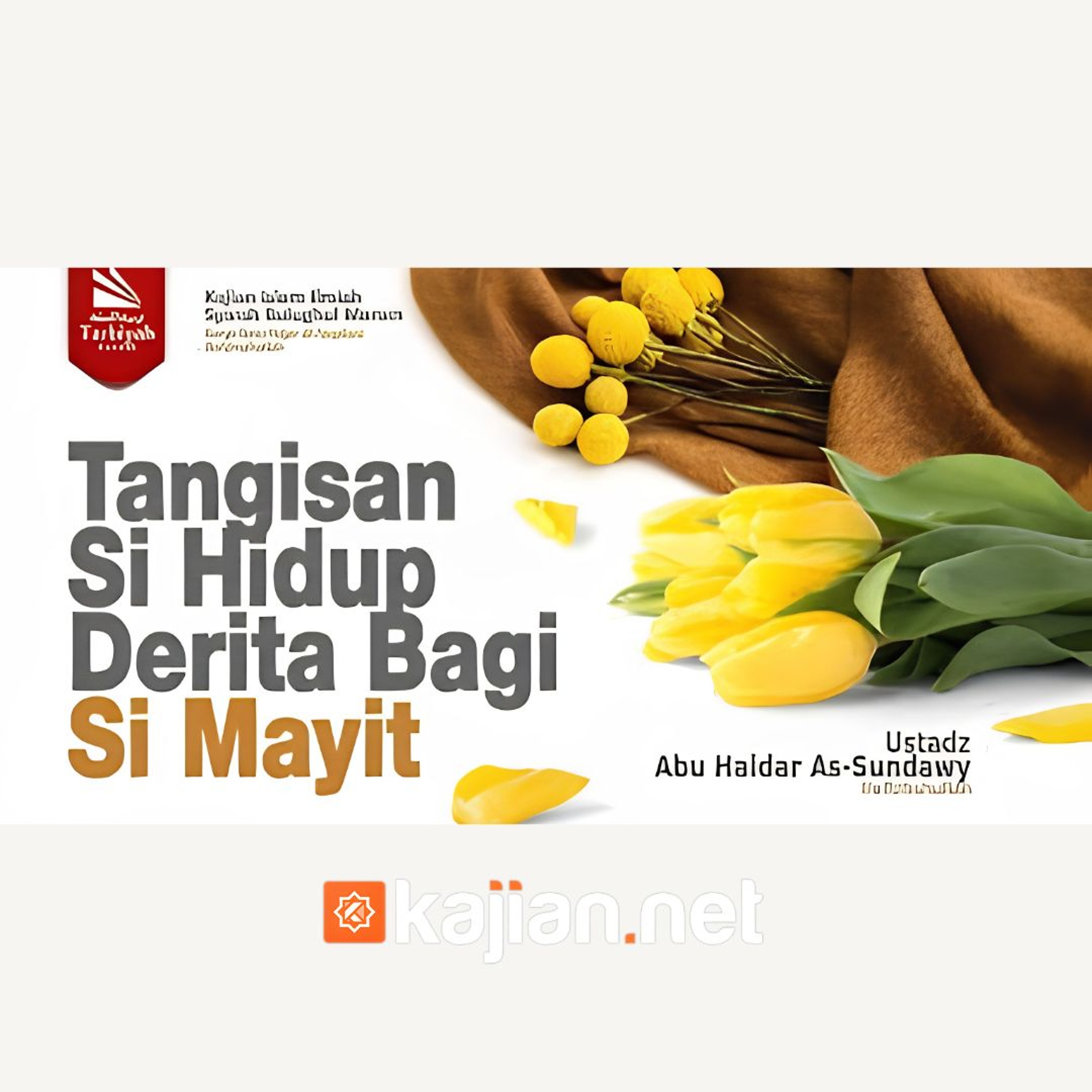 95. Kitab Jenazah_ Tangisan si Hidup, Derita Bagi si Mayit (Bulughul Maram) episode artwork