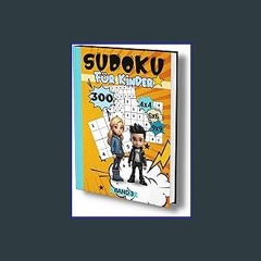 *DOWNLOAD$$ ⚡ Sudoku- Buch für Kinder: Band 3: 300 Sudokus für Kinder ab 6-8 Jahren. Sehr leicht b