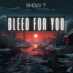 Bleed For You (Extendet Version)