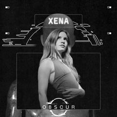OBSCUR | Sessions XENA