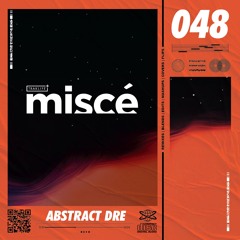 MISCE 048 - Abstract Dre
