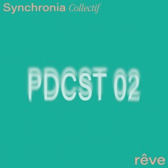 Synchronia Podcast 002 - rêve
