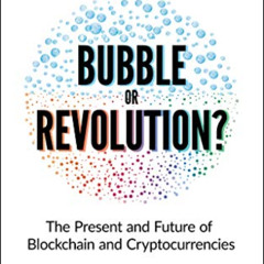 VIEW EPUB 📙 Blockchain Bubble or Revolution: The Future of Bitcoin, Blockchains, and