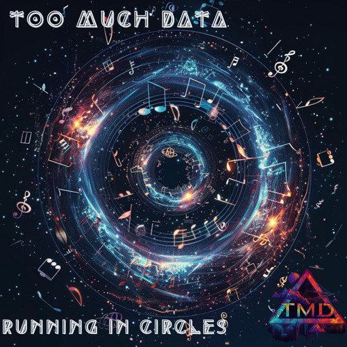 Too Much Data - Running In Circles