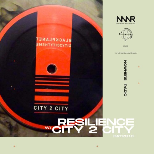 Resilience: Life Recorder w/ City 2 City | 23.10.2021