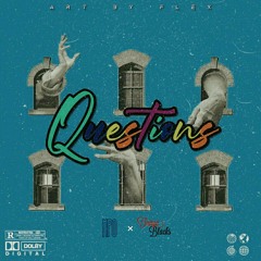 Questions [Prod. by Tanya Blacks]