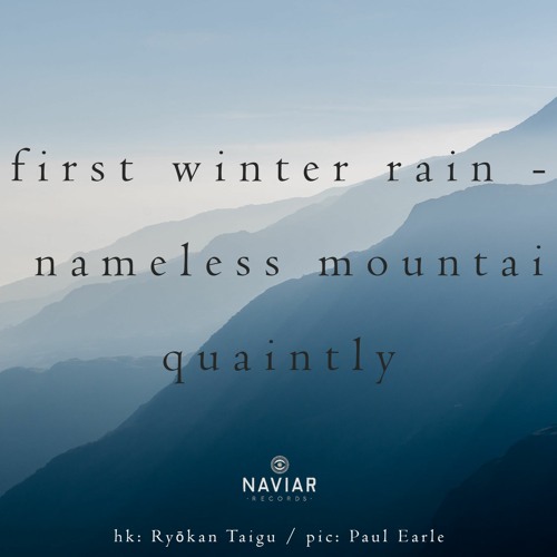 haiku #406: first winter rain – / a nameless mountain / quaintly