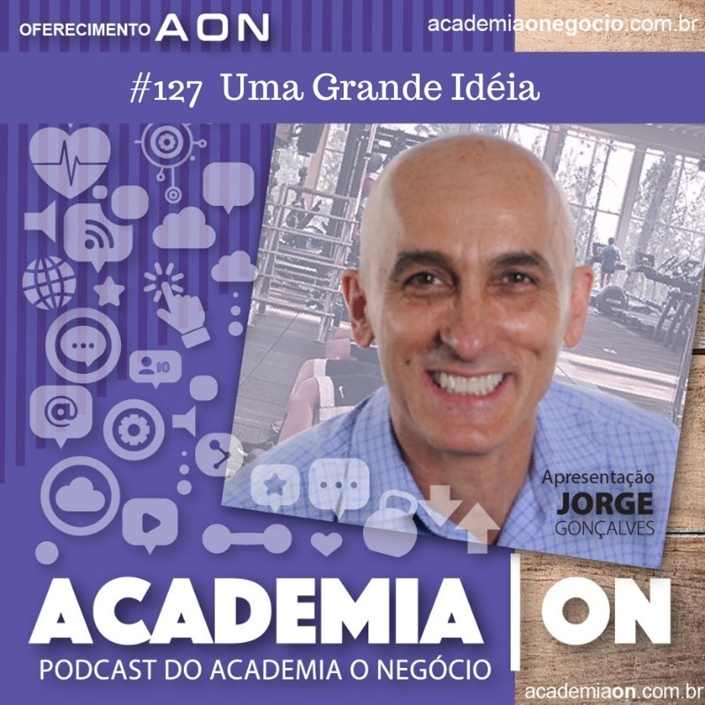 Programa #127 --As 5 Lições de gestão - uma Grande Idéia