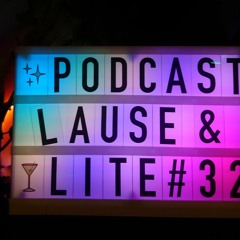 Lause & Lite Podcast 032 (050520)