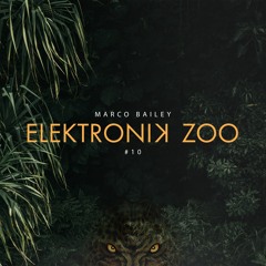 Elektronik Zoo Radio Show 010 with Marco Bailey