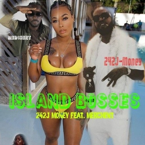 Island Bosses By 242J - Money Feat. Merchent