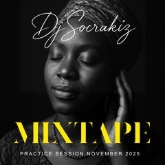 DJ Socrakiz Practice Session November 2025 (Afrobeats, Urban Kiz, Tarraxo)