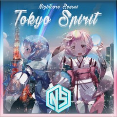 Nightcore Sensei - Tokyo Spirit