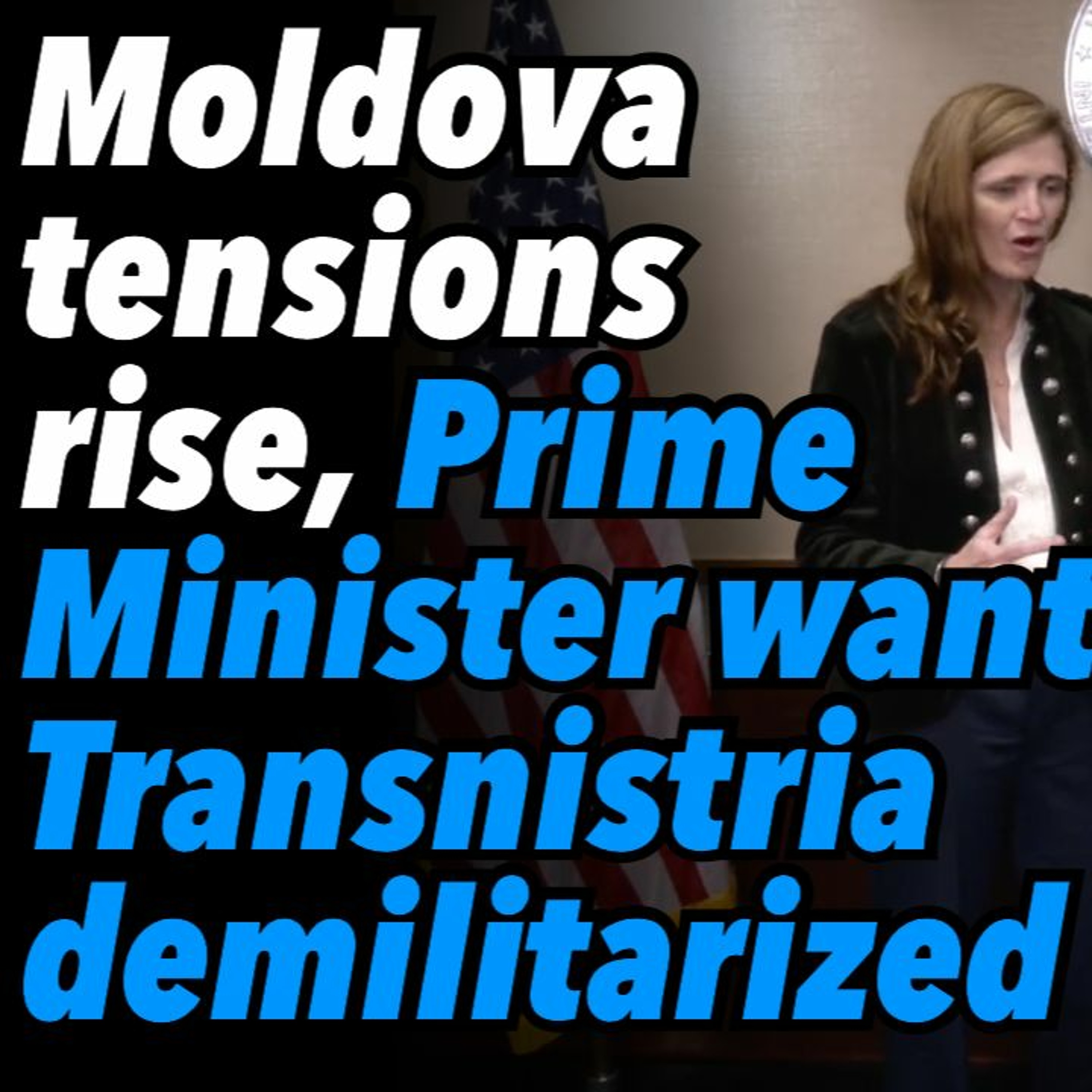 Moldova tensions rise, new Prime Minister wants Transnistria demilitarized