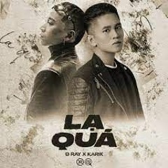 BRAY x KARIK - Lạ Quá - aaaaaaaaaaaaaa - KAKAROT