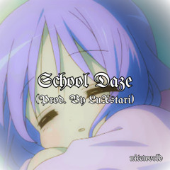 School Daze (Prod. by Luxstari) [No Lead]