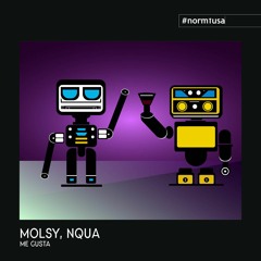 PREMIERE: Molsy & NQUA - Me Gusta [normtusa]