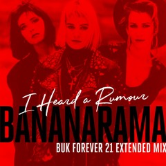 I Heard A Rumour (BUK Forever 21 Extended Mix) - 06:38