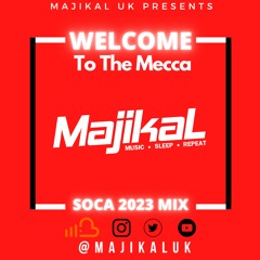 Welcome To The Mecca - Soca 2023 Mix
