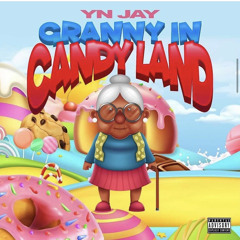 YN Jay - Granny In Candy Land