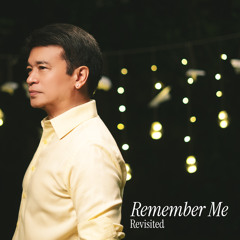 Remember Me (Revisited)