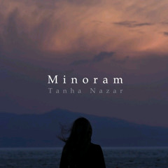 Minoram - Tanha Nazar (Sirvan Khosravi Cover)
