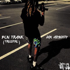 Jax Almighty - Ben Frank Freestyle [Slipbrick + DJ Sam Exclusive]