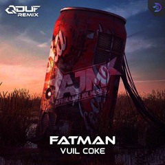 FATMAN-Vuil Coke(QDUF Remix)