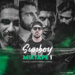 Sunboy - MixTape1 (Hichkas x Sadegh x Pishro x Sorena)