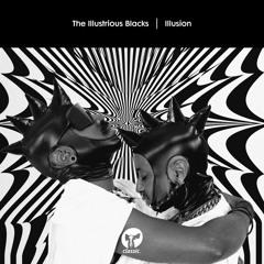 The Illustrious Blacks - Illusion (Extended Mix)
