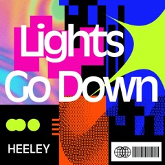 Heeley - Lights Go Down